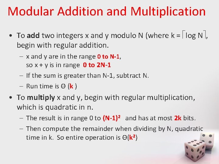 Modular Addition and Multiplication • To add two integers x and y modulo N