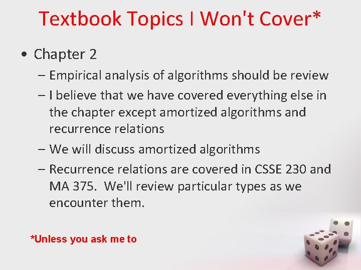 Textbook Topics I Won't Cover* • Chapter 2 – Empirical analysis of algorithms should