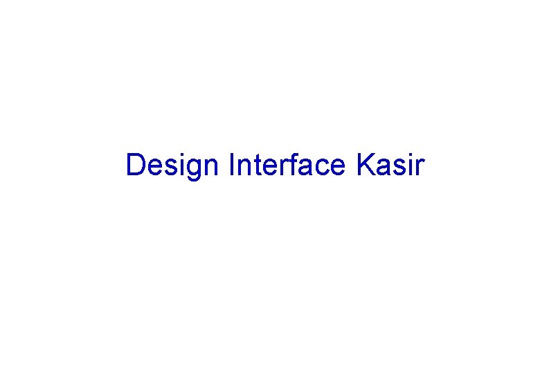 Design Interface Kasir 