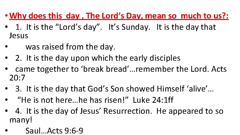 • Why does this day , The Lord’s Day, mean so much to • Why does this day , The Lord’s Day, mean so much to
