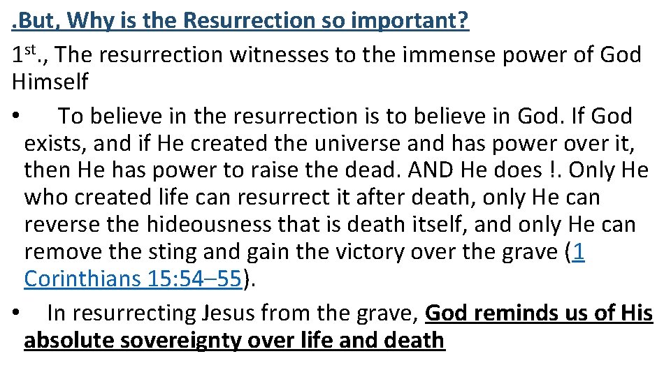 . But, Why is the Resurrection so important? 1 st. , The resurrection witnesses . But, Why is the Resurrection so important? 1 st. , The resurrection witnesses