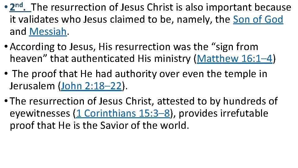 • 2 nd. The resurrection of Jesus Christ is also important because it • 2 nd. The resurrection of Jesus Christ is also important because it