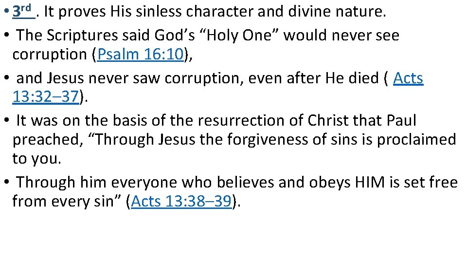 • 3 rd. It proves His sinless character and divine nature. • The • 3 rd. It proves His sinless character and divine nature. • The