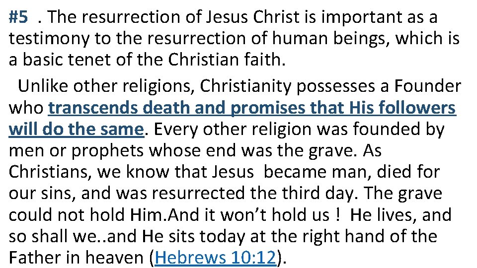 #5 . The resurrection of Jesus Christ is important as a testimony to the #5 . The resurrection of Jesus Christ is important as a testimony to the