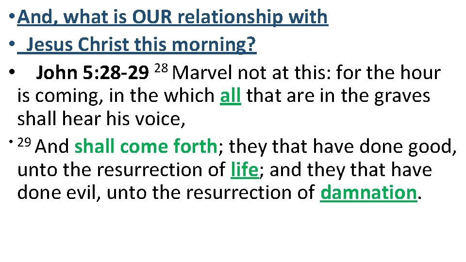 • And, what is OUR relationship with • Jesus Christ this morning? • • And, what is OUR relationship with • Jesus Christ this morning? •