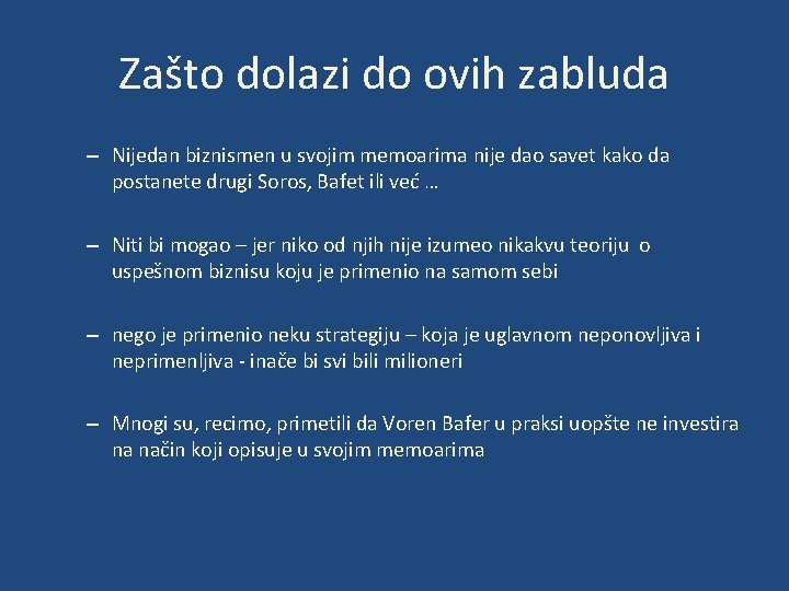 Zašto dolazi do ovih zabluda – Nijedan biznismen u svojim memoarima nije dao savet