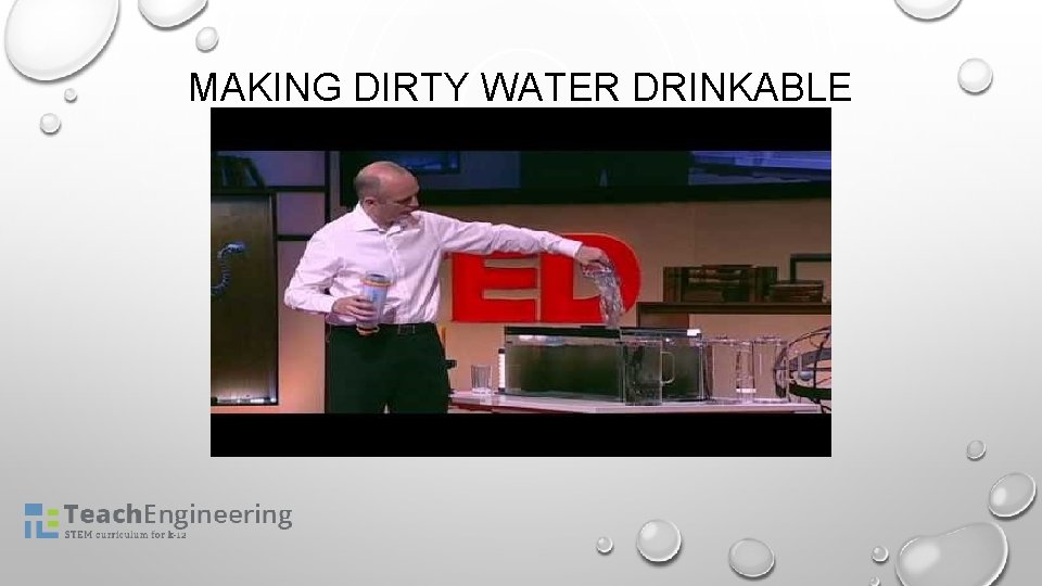 MAKING DIRTY WATER DRINKABLE 