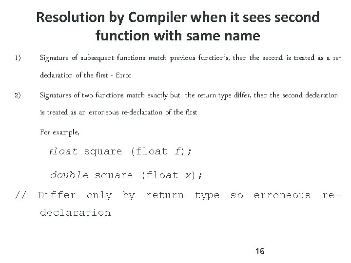 Resolution by Compiler when it sees second function with same name 1) Signature of