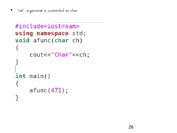  • ‘int’ argument is converted to char 26 