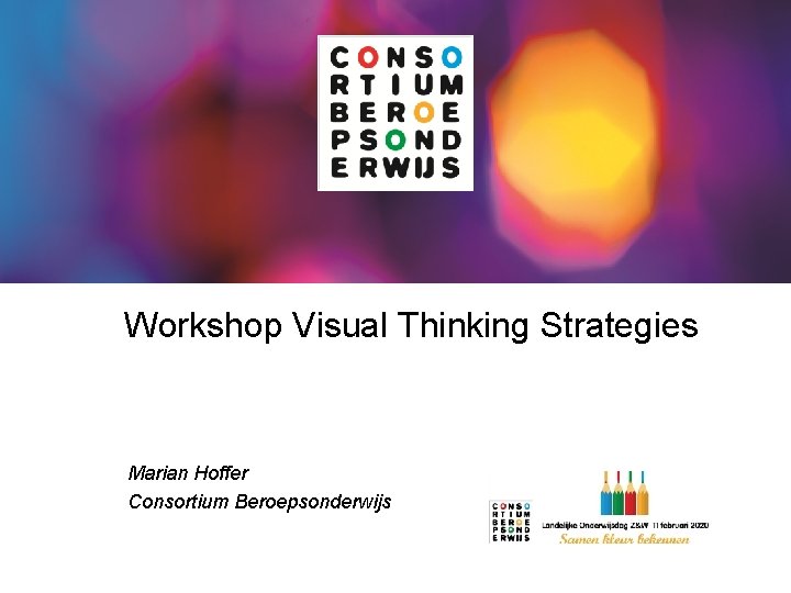 Workshop Visual Thinking Strategies Marian Hoffer Consortium Beroepsonderwijs 