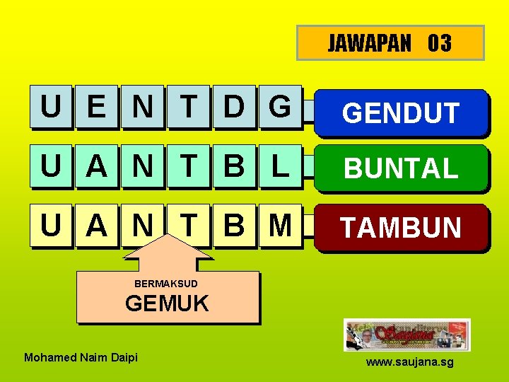 JAWAPAN 03 U E N T D G GENDUT U A N T B