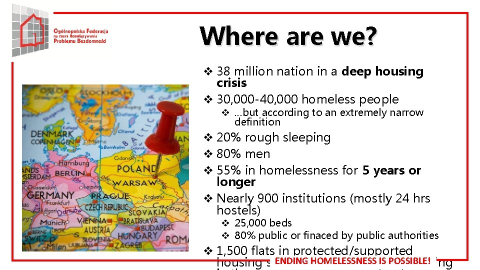 Where are we? v 38 million nation in a deep housing crisis v 30,