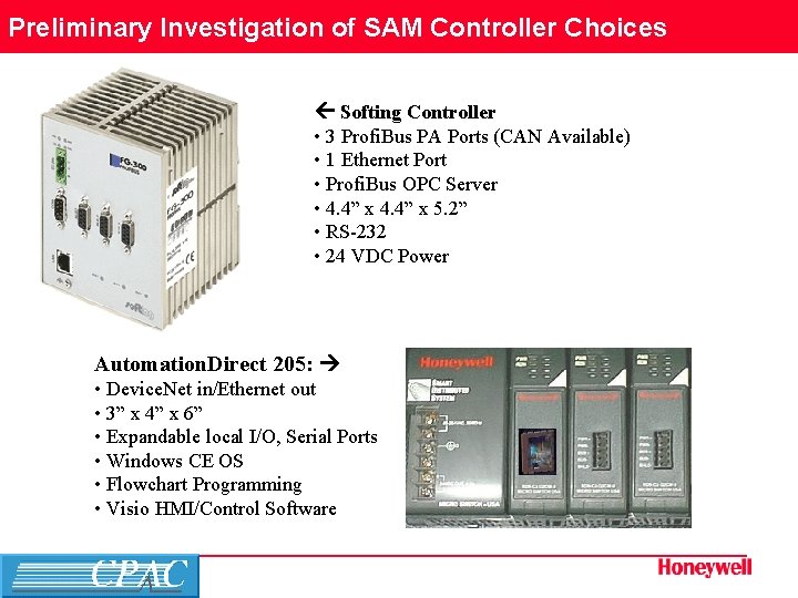 Preliminary Investigation of SAM Controller Choices Softing Controller • 3 Profi. Bus PA Ports