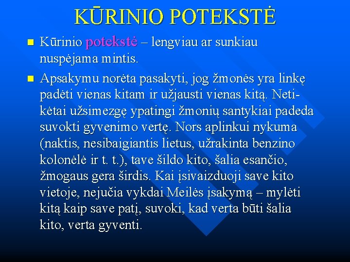 KŪRINIO POTEKSTĖ n n Kūrinio potekstė – lengviau ar sunkiau nuspėjama mintis. Apsakymu norėta KŪRINIO POTEKSTĖ n n Kūrinio potekstė – lengviau ar sunkiau nuspėjama mintis. Apsakymu norėta