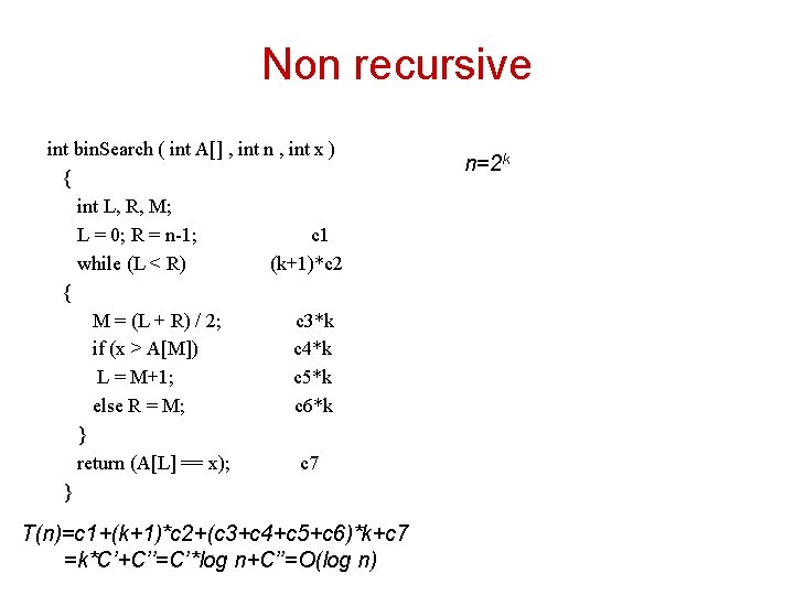 Non recursive int bin. Search ( int A[] , int n , int x