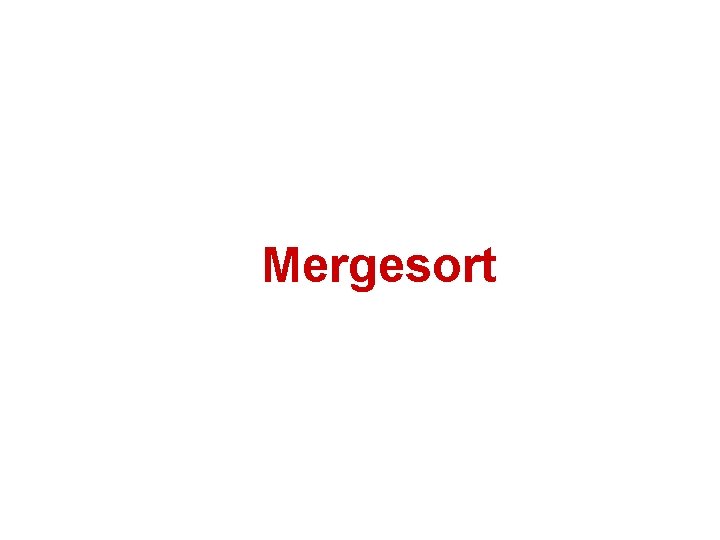 Mergesort 