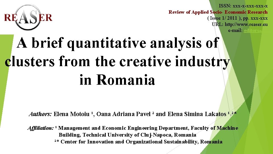 ISSN: xxx-x-xxx-x Review of Applied Socio- Economic Research ( Issue 1/ 2011 ), pp. ISSN: xxx-x-xxx-x Review of Applied Socio- Economic Research ( Issue 1/ 2011 ), pp.