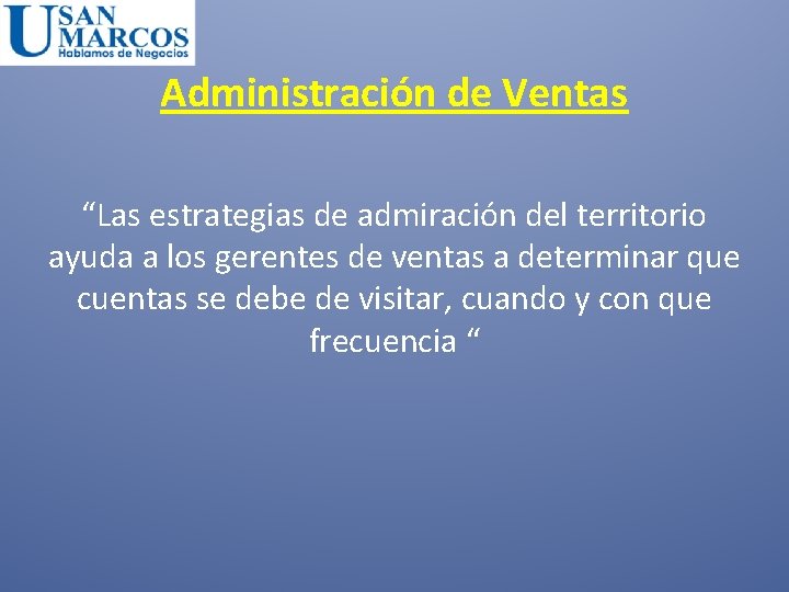 Administración de Ventas “Las estrategias de admiración del territorio ayuda a los gerentes de