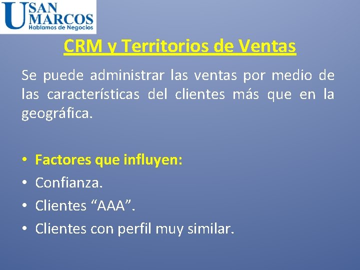 CRM y Territorios de Ventas Se puede administrar las ventas por medio de las