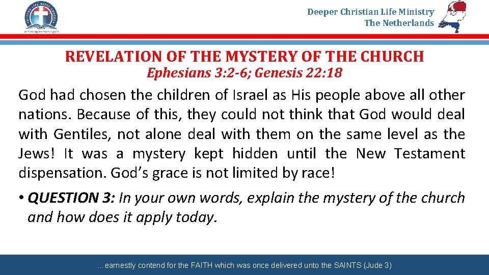 Deeper Christian Life Ministry The Netherlands REVELATION OF THE MYSTERY OF THE CHURCH Ephesians
