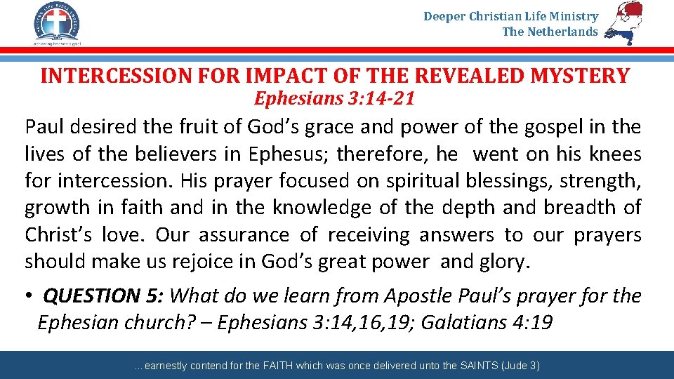 Deeper Christian Life Ministry The Netherlands INTERCESSION FOR IMPACT OF THE REVEALED MYSTERY Ephesians