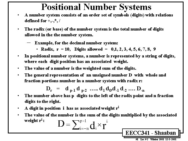 Positional Number Systems • A number system consists of an order set of symbols