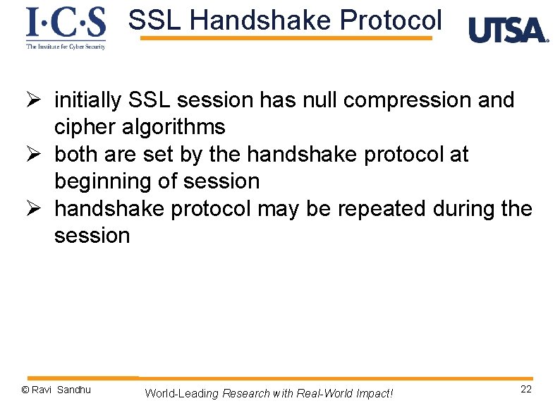 SSL Handshake Protocol Ø initially SSL session has null compression and cipher algorithms Ø