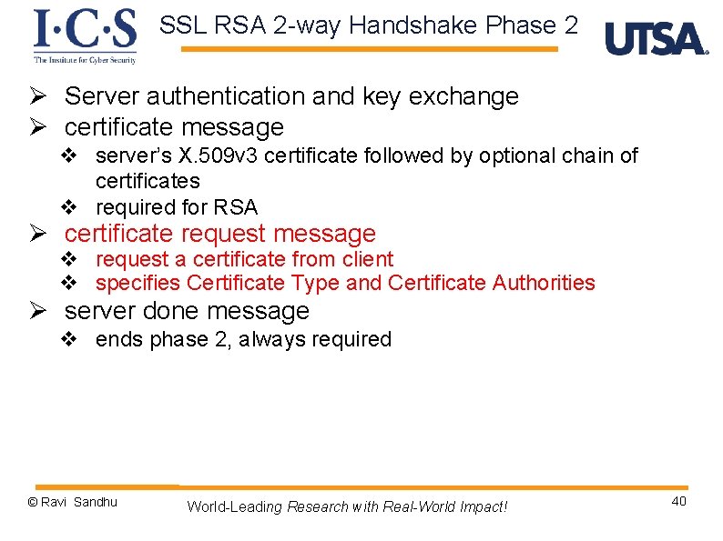 SSL RSA 2 -way Handshake Phase 2 Ø Server authentication and key exchange Ø