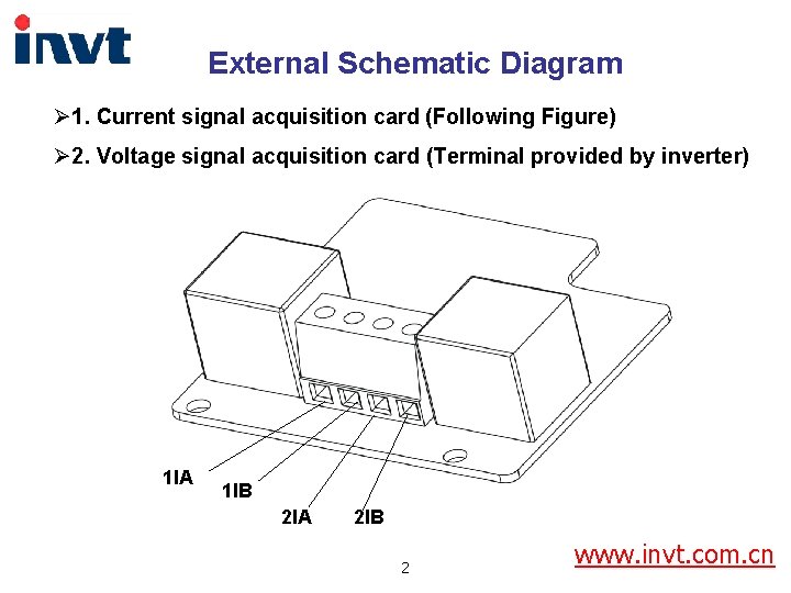 External Schematic Diagram Ø 1. Current signal acquisition card (Following Figure) Ø 2. Voltage