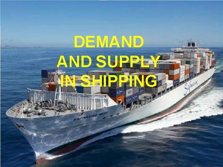 DEMAND SUPPLY IN SHIPPING 17/10/12 