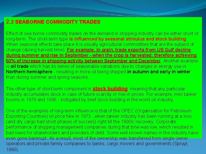 2. 2 SEABORNE COMMODITY TRADES Effect of sea borne commodity trades on the demand