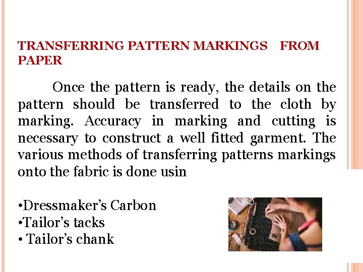 TRANSFERRING PATTERN MARKINGS PAPER FROM Once the pattern is ready, the details on the