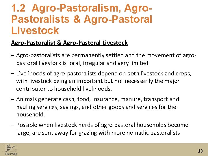 1. 2 Agro-Pastoralism, Agro. Pastoralists & Agro-Pastoral Livestock Agro-Pastoralist & Agro-Pastoral Livestock − Agro-pastoralists