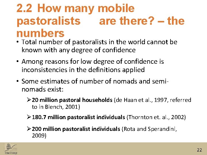 2. 2 How many mobile pastoralists are there? – the numbers • Total number