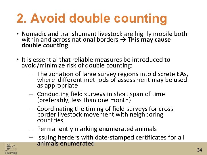 2. Avoid double counting • Nomadic and transhumant livestock are highly mobile both within