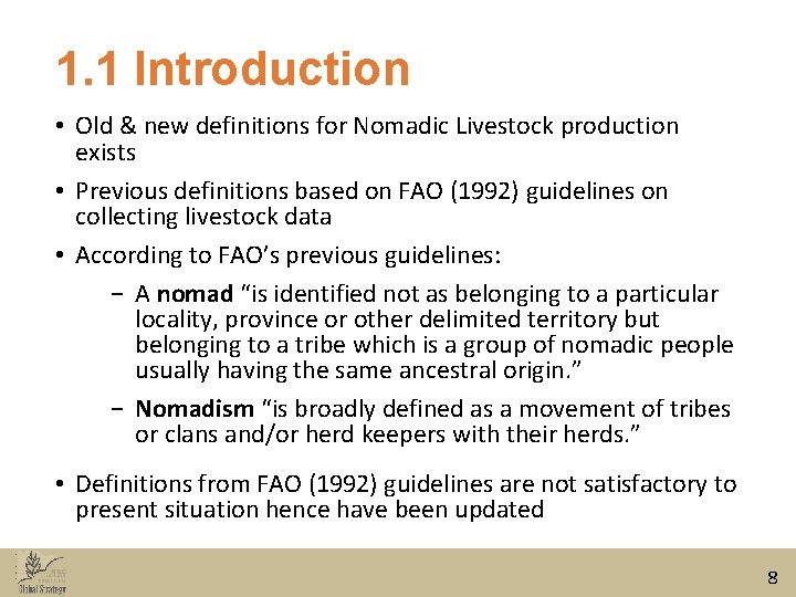 1. 1 Introduction • Old & new definitions for Nomadic Livestock production exists •