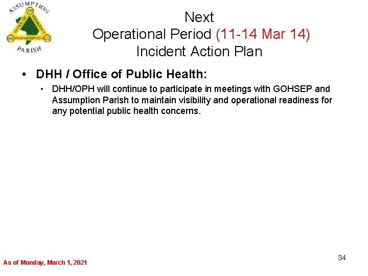 Next Operational Period (11 -14 Mar 14) Incident Action Plan • DHH / Office
