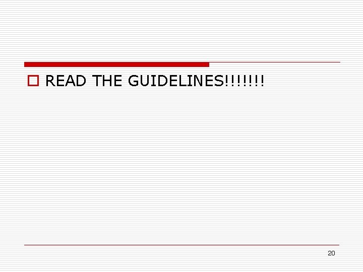 o READ THE GUIDELINES!!!!!!! 20 