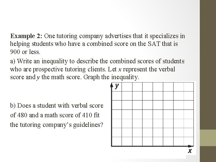 Example 2: One tutoring company advertises that it specializes in helping students who have