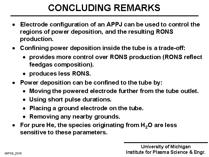 CONCLUDING REMARKS · Electrode configuration of an APPJ can be used to control the