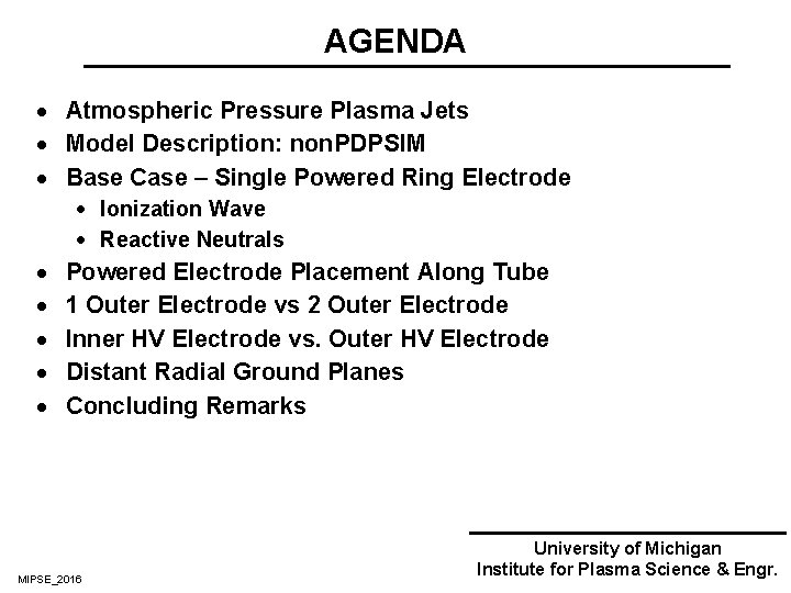 AGENDA · Atmospheric Pressure Plasma Jets · Model Description: non. PDPSIM · Base Case