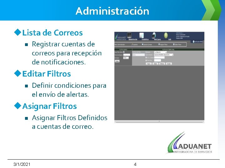 Administración u. Lista de Correos n Registrar cuentas de correos para recepción de notificaciones.