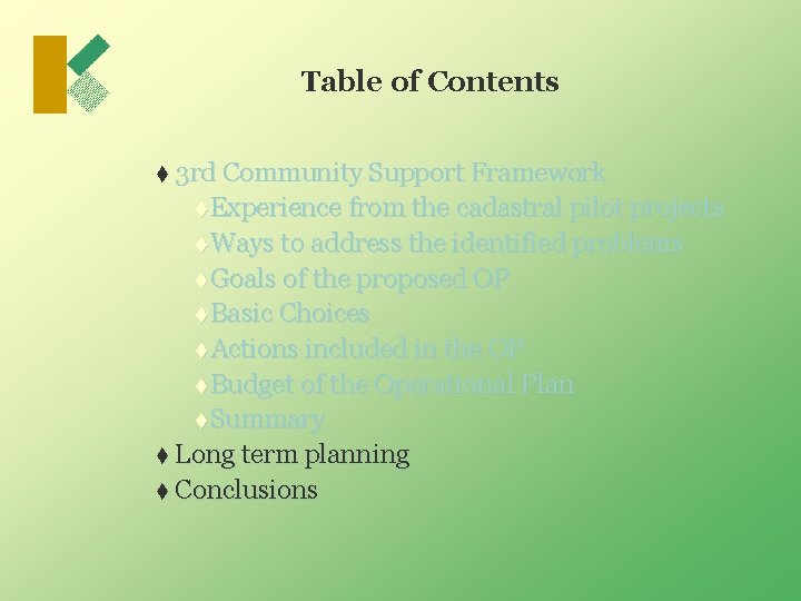 Table of Contents t 3 rd Community Support Framework t Experience from the cadastral