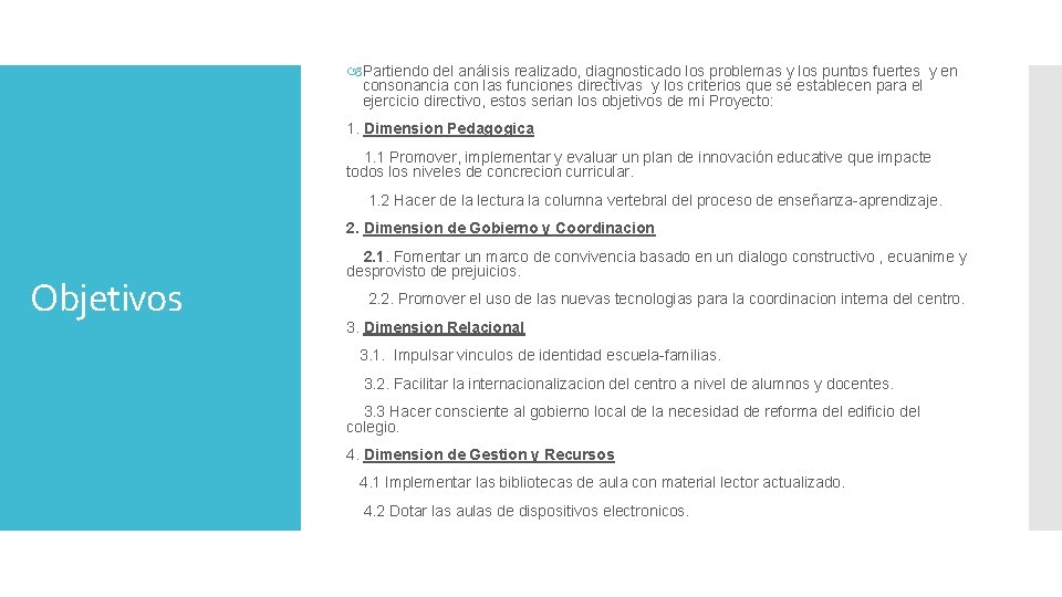 Partiendo del análisis realizado, diagnosticado los problemas y los puntos fuertes y en Partiendo del análisis realizado, diagnosticado los problemas y los puntos fuertes y en