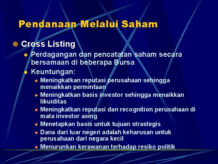 Pendanaan Melalui Saham Cross Listing l l Perdagangan dan pencatatan saham secara bersamaan di Pendanaan Melalui Saham Cross Listing l l Perdagangan dan pencatatan saham secara bersamaan di