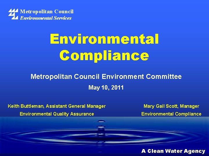 Metropolitan Council Environmental Services Environmental Compliance Metropolitan Council Environment Committee May 10, 2011 Keith