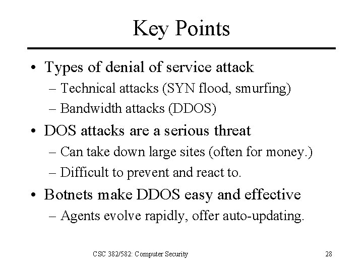 Key Points • Types of denial of service attack – Technical attacks (SYN flood,