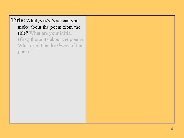 Title: What predictions can you make about the poem from the title? What are