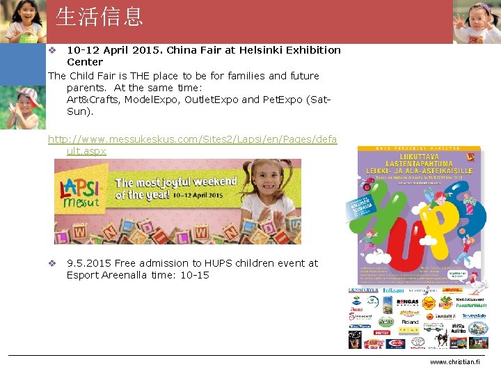 生活信息 v 10 -12 April 2015. China Fair at Helsinki Exhibition Center The Child