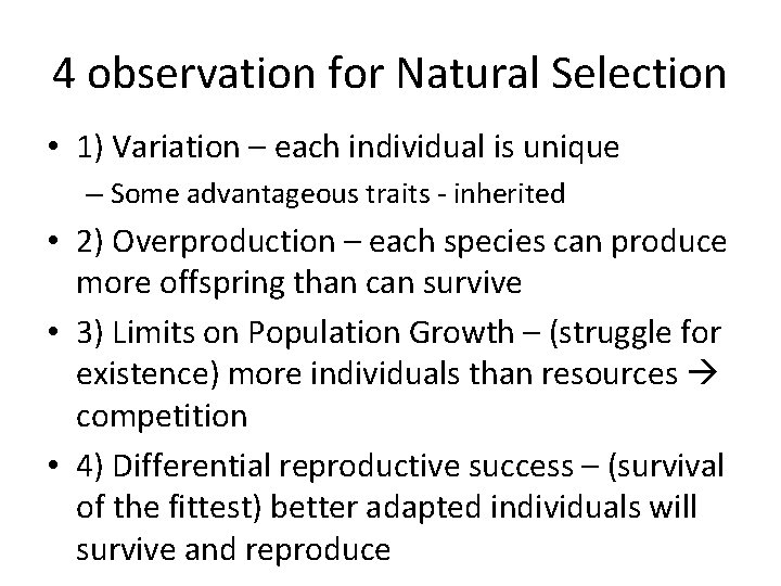 4 observation for Natural Selection • 1) Variation – each individual is unique –